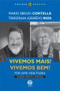 Vivemos Mais! Vivemos Bem? - Preview