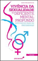 Vivência da Sexualidade no Deficiente Mental Profundo
