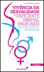 Vivência da Sexualidade no Deficiente Mental Profundo - Preview