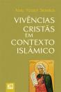 Vivências Cristãs em Contexto Islâmico - Preview