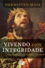 Vivendo Com Integridade - Preview