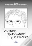 Vivendo, Observando e Versejando