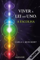 Viver a Lei do Uno: A Escolha