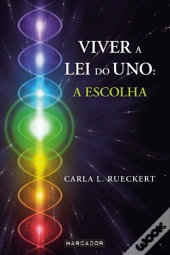 Viver a Lei do Uno: A Escolha