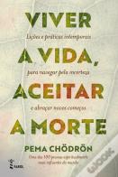 Viver a Vida, Aceitar a Morte