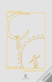 Capa do artigo Viver ao Sol e Crescer com a Lua