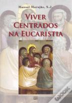 Viver Centrados na Eucaristia