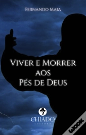 Viver e Morrer aos pés de Deus