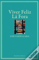 Viver Feliz Lá Fora