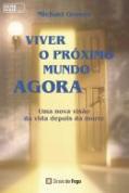 Viver o Próximo Mundo Agora