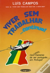 Viver sem Trabalhar... Continua!