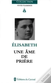 Capa do artigo Vives Flammes : Elisabeth, Une Âme De Prière
