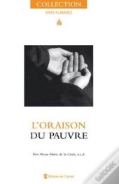 Vives Flammes : L'Oraison Du Pauvre