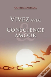 Vivez Avec Conscience Et Amour