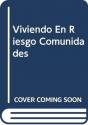 Viviendo En Riesgo Comunidades - Preview