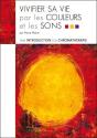 Vivifier Sa Vie Par Les Couleurs Et Les Sons - Preview