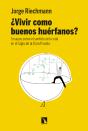 ¿Vivir Como Buenos Huérfanos? - Preview