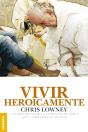 Vivir Heroicamente - Preview