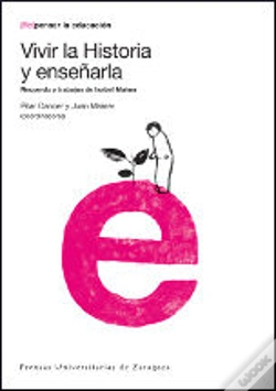 Capa do artigo Vivir La Historia Y Enseñarla. Recuerdo Y Trabajos De Isabel Mainer