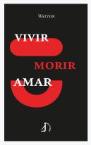 Vivir, Morir, Amar