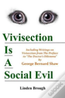 Vivisection Is A Social Evil