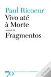 Vivo até à Morte seguido de Fragmentos
