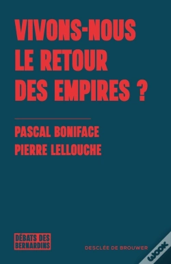 Capa do artigo Vivons Nous Le Retour Des Empires ?