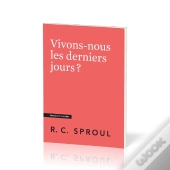 Vivons-Nous Les Derniers Jours ?