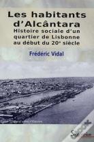 Vivre À Alcantara : Un Quartier De Lisbonne Au Début Du Xx Siècle
