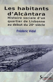 Capa do artigo Vivre À Alcantara : Un Quartier De Lisbonne Au Début Du Xx Siècle