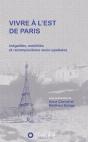 Vivre À L'Est De Paris ; Inégalités, Mobilités Et Recopositions Socio-Spatiales - Preview