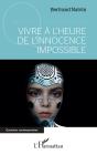Vivre À L'Heure De L'Innocence Impossible - Preview