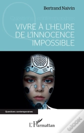 Vivre À L'Heure De L'Innocence Impossible