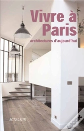 Vivre À Paris ; Architectures D'Aujourd'Hui