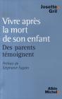 Vivre Après La Mort De Son Enfant : Des Parents Témoignent - Preview