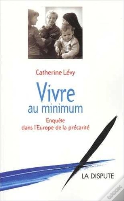 Capa do artigo Vivre Au Minimum : Enquête Dans L'Europe De La Précarité