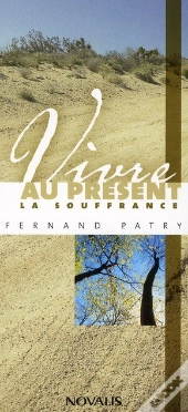 Vivre Au Présent La Souffrance