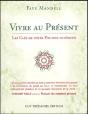 Vivre Au Present ; Les Cles De Votre Pouvoir Interieur - Preview