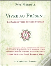 Capa do artigo Vivre Au Present ; Les Cles De Votre Pouvoir Interieur