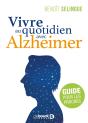 Vivre Au Quotidien Avec Alzheimer ; Guide Pour Les Proches - Preview
