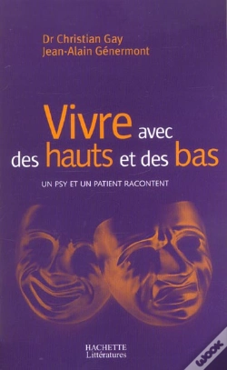 Capa do artigo Vivre Avec Des Hauts Et Des Bas ; Un Psy Et Un Patient Racontent