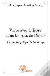Vivre Avec La Lèpre Dans Les Rues De Dakar