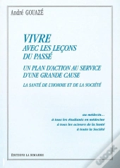 Vivre Avec Les Leçons Du Passe : Un Plan D'Action Au Service D'Une Grande