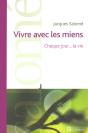 Vivre Avec Les Miens ; Chaque Jour...La Vie - Preview