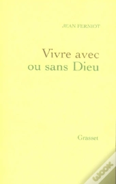 Vivre Avec Ou Sans Dieu