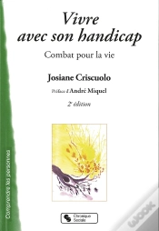 Capa do artigo Vivre Avec Son Handicap ; Combat Pour La Vie (2e Édition)