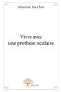 Vivre Avec Une Prothèse Oculaire - Preview