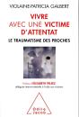Vivre Avec Une Victime D'Attentat - Le Traumatisme Des Proches - Preview