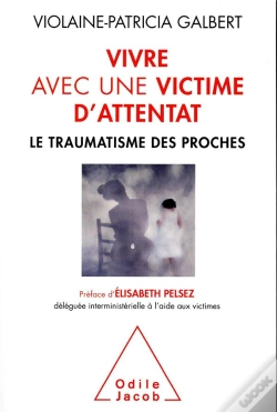 Capa do artigo Vivre Avec Une Victime D'Attentat - Le Traumatisme Des Proches