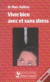 Vivre Bien Avec Et Sans Stress